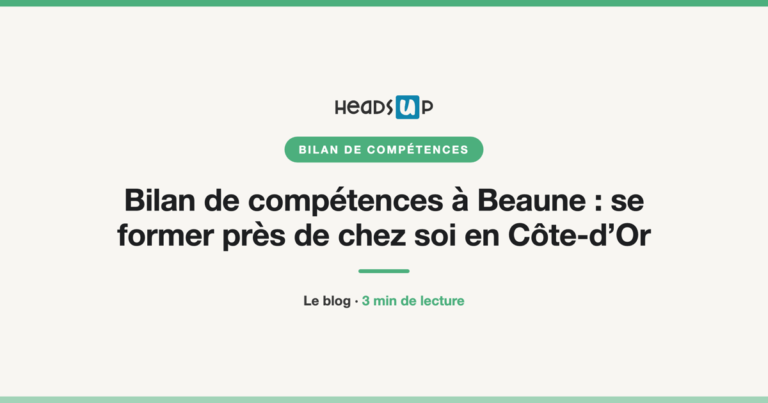Bilan de compétences à Beaune : se former près de chez soi en Côte-d’Or
