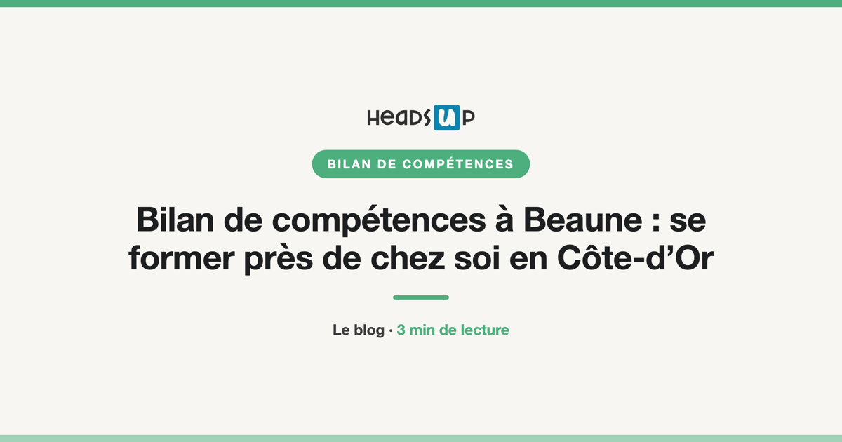 Bilan de compétences à Beaune : se former près de chez soi en Côte-d’Or