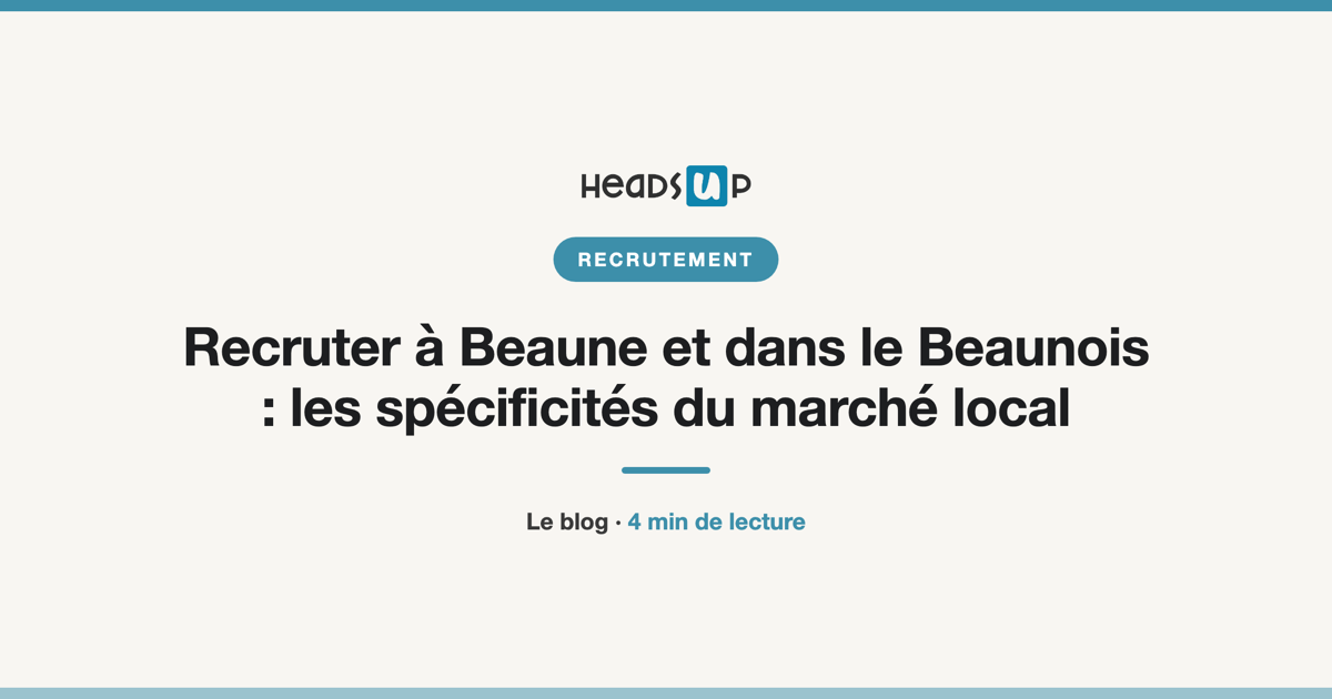 Recruter à Beaune et dans le Beaunois : les spécificités du marché local